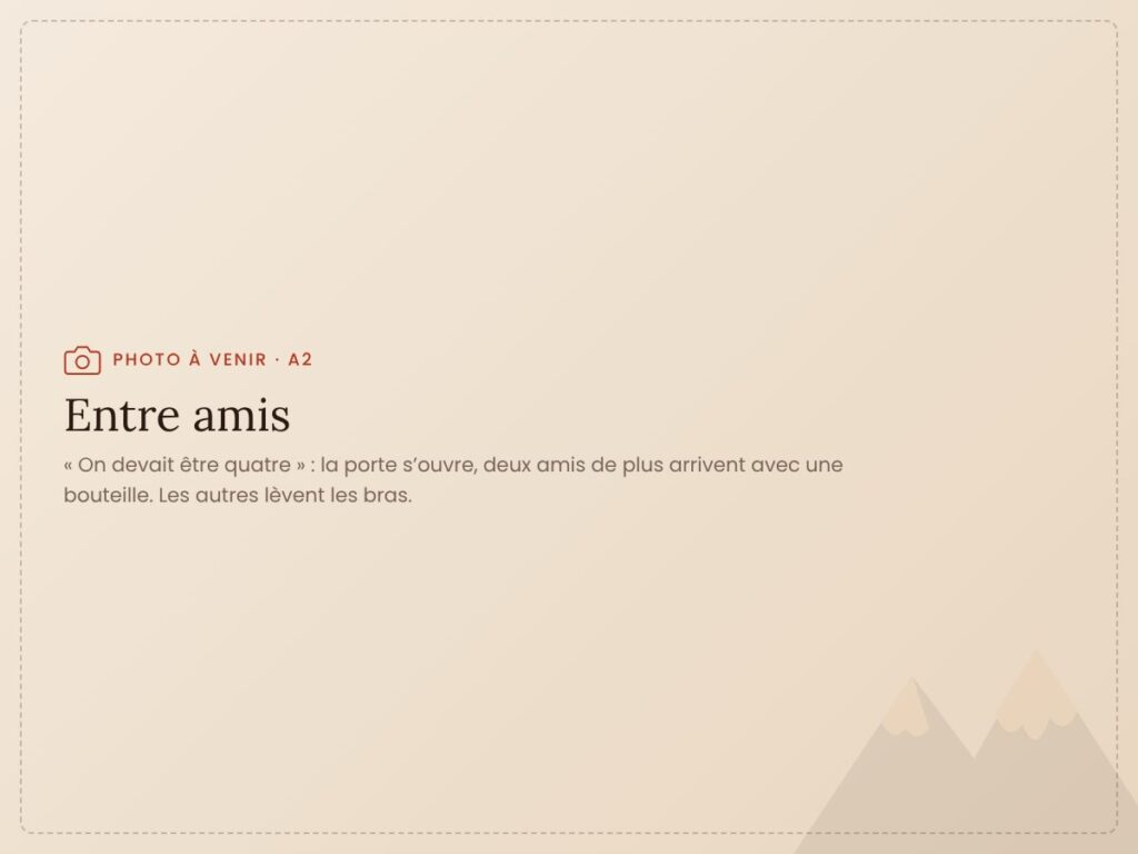 Soirée raclette – Entre amis (A2)