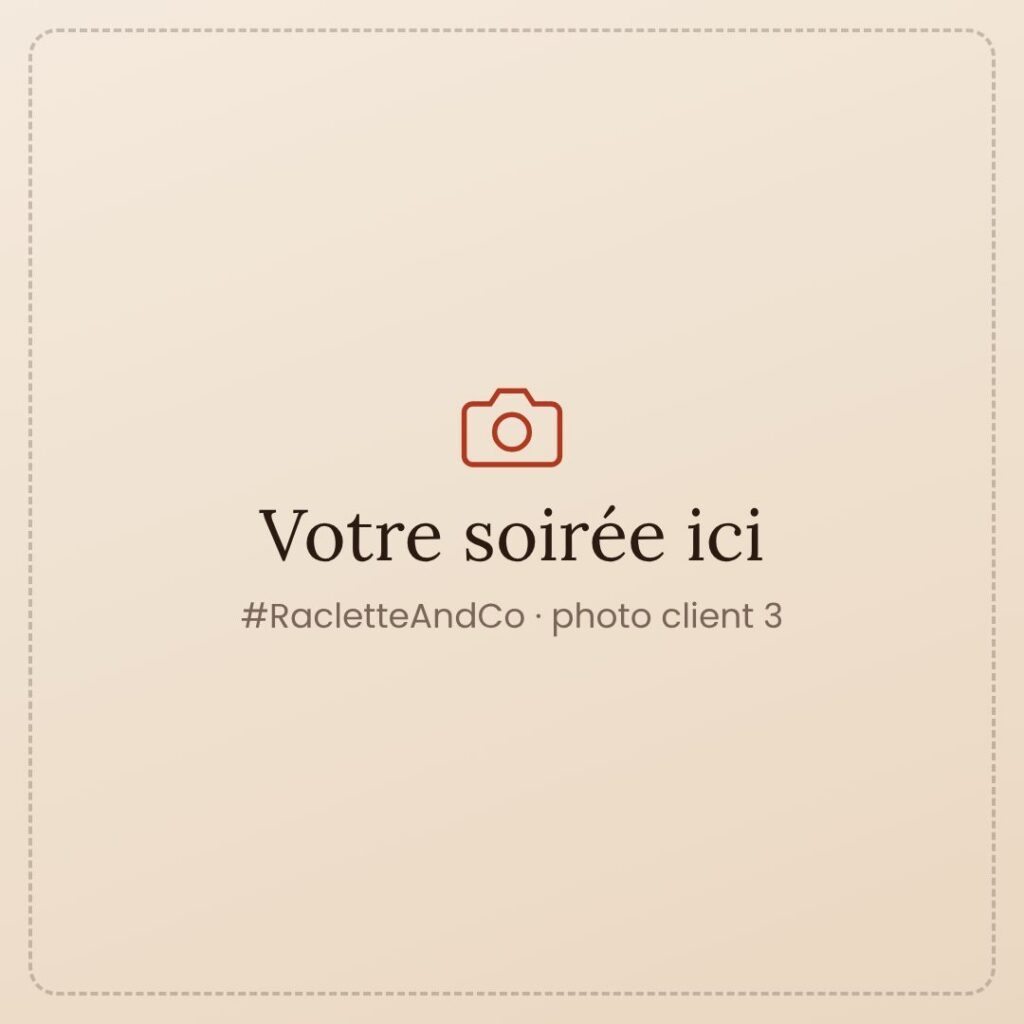 Soirée raclette partagée par un client